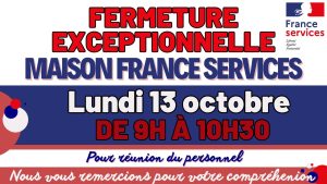 Fermeture exceptionnelle de la Maison France Services