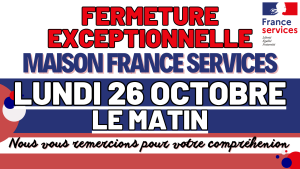 Fermeture exceptionnelle de France Services